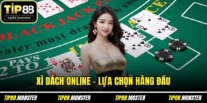 Xì Dách Online - Lựa Chọn Hàng Đầu Cho Tín Đồ Yêu Game